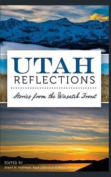 portada Utah Reflections: Stories from the Wasatch Front (en Inglés)