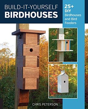 portada Build-It-Yourself Birdhouses: 25+ diy Birdhouses and Bird Feeders (en Inglés)