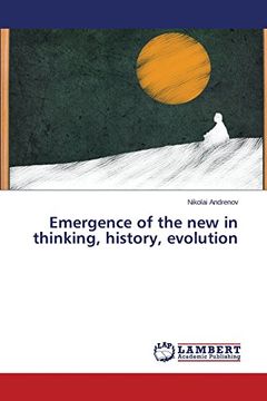 portada Emergence of the New in Thinking, History, Evolution