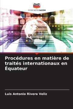 portada Procédures en matière de traités internationaux en Équateur (in French)