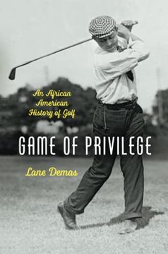 portada Game of Privilege: An African American History of Golf (John Hope Franklin Series in African American History and Culture) (en Inglés)