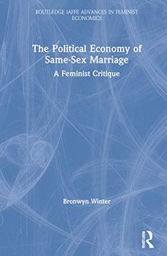 portada The Political Economy of Same-Sex Marriage: A Feminist Critique (Routledge Iaffe Advances in Feminist Economics) (in English)
