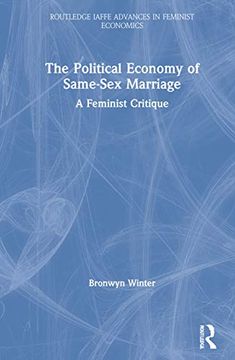 portada The Political Economy of Same-Sex Marriage: A Feminist Critique (Routledge Iaffe Advances in Feminist Economics) (en Inglés)