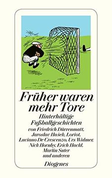 portada Früher Waren Mehr Tore: Hinterhältige Fußballgeschichten (in German)