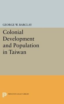 portada Colonial Development and Population in Taiwan (Princeton Legacy Library) (en Inglés)