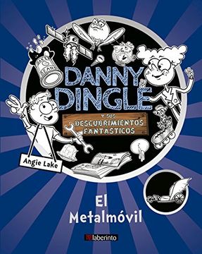 portada Danny Dingle y sus Descubrimientos Fantásticos: El Metalmóvil