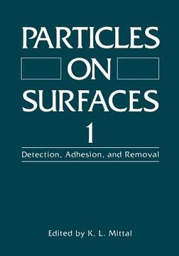 portada Particles on Surfaces 1: Detection, Adhesion, and Removal (en Inglés)