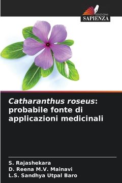 portada Catharanthus roseus: probabile fonte di applicazioni medicinali (en Italiano)