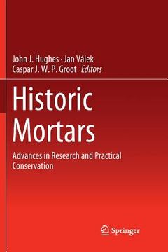 portada Historic Mortars: Advances in Research and Practical Conservation (en Inglés)
