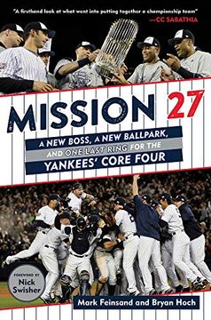 portada Mission 27: A new Boss, a new Ballpark, and one Last Ring for the Yankees' Core Four (in English)