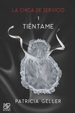 portada La chica de servicio, 1. Tiéntame (in Spanish)