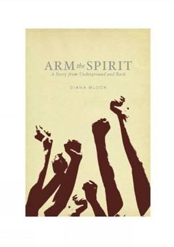 portada Arm the Spirit: A Story From Underground and Back 