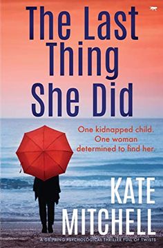 portada The Last Thing she Did: A Gripping Psychological Thriller Full of Twists 