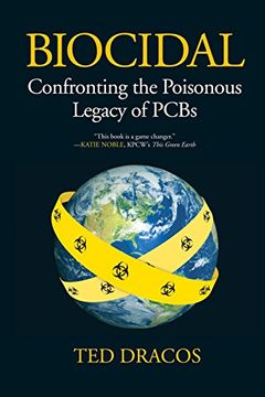 portada Biocidal: Confronting the Poisonous Legacy of Pcbs (en Inglés)