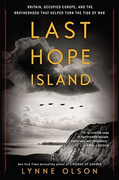 portada Last Hope Island: Britain, Occupied Europe, and the Brotherhood That Helped Turn the Tide of war (en Inglés)