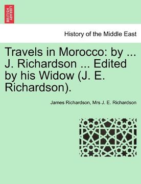 portada travels in morocco: by ... j. richardson ... edited by his widow (j. e. richardson). vol. i (en Inglés)