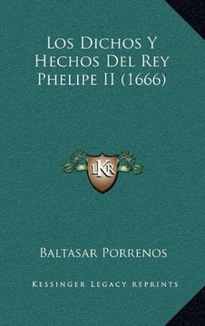 portada Los Dichos y Hechos del rey Phelipe ii (1666) (in Spanish)
