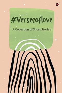 portada #versesoflove: A Collection of Short Stories (in English)