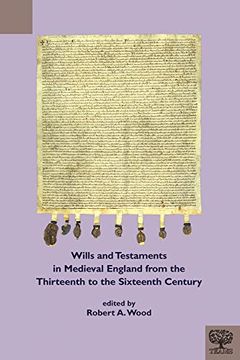 portada Wills and Testaments in Medieval England from the Thirteenth to the Sixteenth Century (en Inglés)