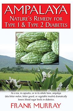 portada Ampalaya: Nature's Remedy for Type 1 & Type 2 Diabetes (en Inglés)