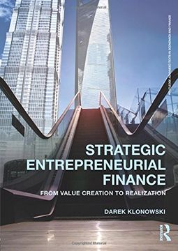 portada Strategic Entrepreneurial Finance: From Value Creation to Realization (Routledge Advanced Texts in Economics and Finance)