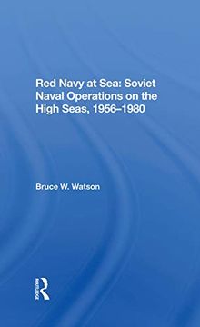portada Red Navy at Sea: Soviet Naval Operations on the High Seas, 19561980 (en Inglés)
