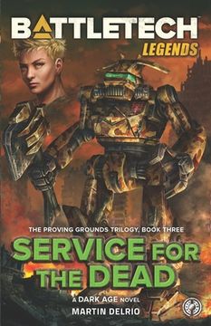 portada Battletech Legends: Service for the Dead (The Proving Grounds Trilogy, Book Three) (en Inglés)