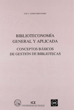 portada Biblioteconomia General y Aplicada: Conceptos Basicos de Gestion de b