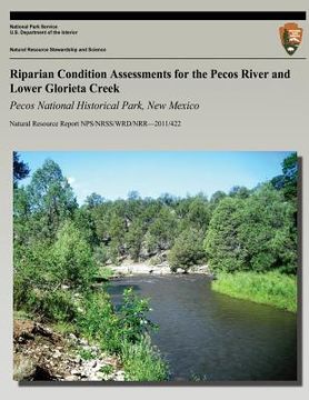 portada Riparian Condition Assessments for the Pecos River and Lower Glorieta Creek: Pecos National Historical Park, New Mexico (en Inglés)