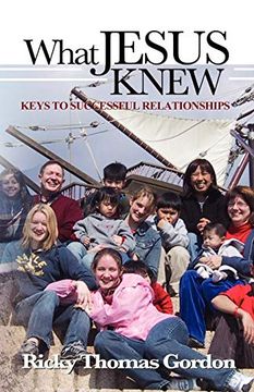 portada What Jesus Knew: Keys to Successful Relationships (en Inglés)