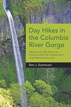 portada Day Hikes in the Columbia River Gorge: Hiking Loops, High Points, and Waterfalls within the Columbia River Gorge National Scenic Area