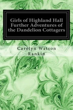 portada Girls of Highland Hall Further Adventures of the Dandelion Cottagers (en Inglés)