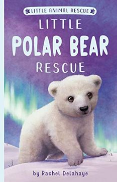 portada Little Polar Bear Rescue (Little Animal Rescue) (en Inglés)