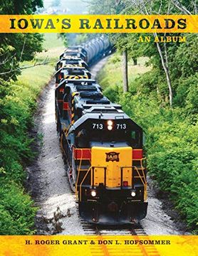 portada Iowa's Railroads: An Album (Railroads Past and Present) (en Inglés)