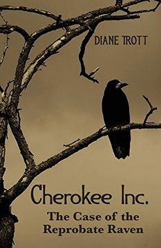 portada The Case of the Reprobate Raven: Series: Cherokee, Inc