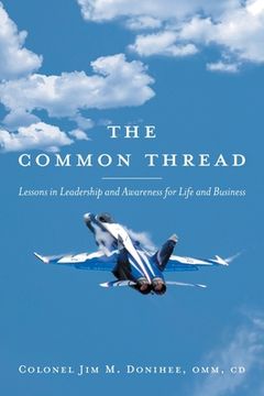 portada The Common Thread: Lessons in Leadership and Awareness for Life and Business