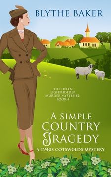 portada A Simple Country Tragedy: A 1940s Cotswolds Mystery (in English)
