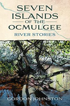 portada Seven Islands of the Ocmulgee: River Stories (en Inglés)