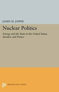 portada Nuclear Politics: Energy and the State in the United States, Sweden, and France (Princeton Legacy Library) (en Inglés)