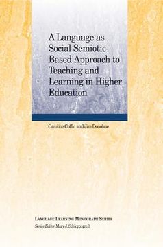 portada A Language as Social Semiotic-Based Approach to Teaching and Learning in Higher Education (en Inglés)
