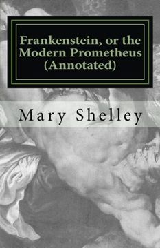 portada Frankenstein, or the Modern Prometheus (Annotated): The original 1818 version with new introduction and footnote annotations (Austi Classics)