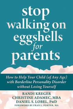 portada Stop Walking on Eggshells for Parents: How to Help Your Child (of any Age) With Borderline Personality Disorder Without Losing Yourself (in English)