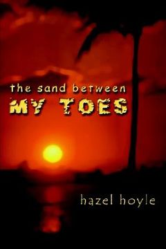 portada the sand between my toes (en Inglés)
