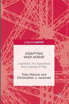 portada Adapting War Horse: Cognition, the Spectator, and a Sense of Play