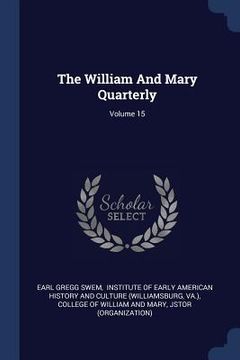 portada The William And Mary Quarterly; Volume 15 (en Inglés)