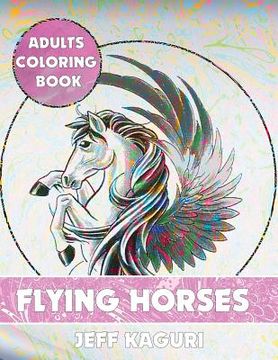 portada Adults Coloring Book: Flying Horses (en Inglés)