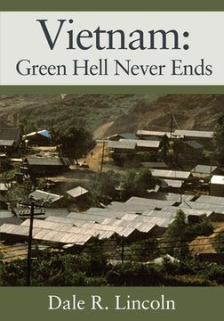portada Vietnam: Green Hell Never Ends (en Inglés)