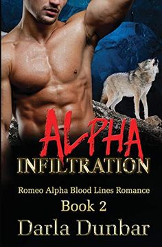 portada Alpha Infiltration: Volume 2 (Romeo Alpha Blood Lines Romance Series) (en Inglés)