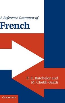 portada A Reference Grammar of French Hardback (Reference Grammars) (en Inglés)