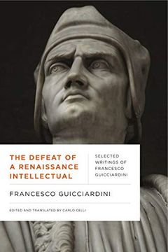 portada The Defeat of a Renaissance Intellectual: Selected Writings of Francesco Guicciardini (Early Modern Studies) (in English)